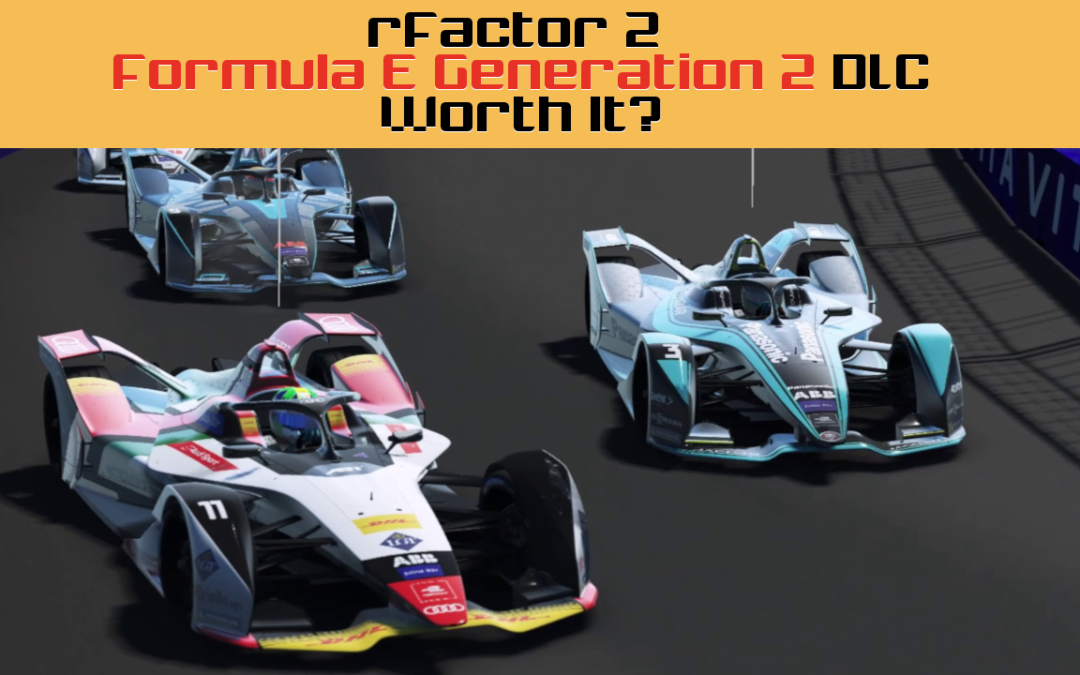 rFactor 2 Formula E DLC - Worth It?